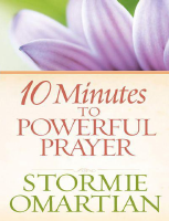 10 Minutes To Powerful Prayer - Stormie Omartian (3).pdf